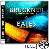 Bruckner: Symphony No.7 / Bates: Resurrexit (SACD)